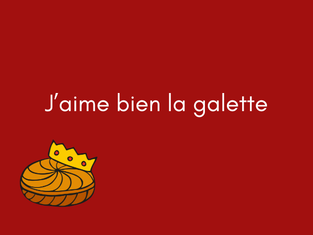 J'aime bien la galette
