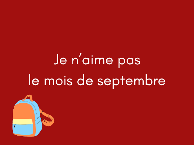 Je n'aime pas le mois de septembre